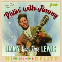Jimmy ‘Baby Face’ Lewis - Ridin’ With Jimmy, 1947-1955
