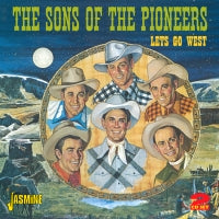Sons Of The Pioneers - Lets Go West ! 2CD