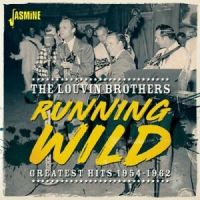 Louvin Brothers - Running Wild - Greatest Hits 1954-1962
