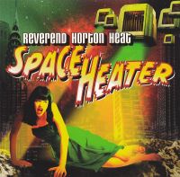 Reverend Horton Heat - Space Heater