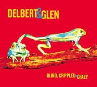 Delbert McClinton & Glen Clark - Blind, Crippled And Crazy 2LP