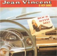 Jean Vincent & Her Band - Rock With Me !