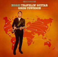Greg Townson - More! Travelin’ Guitar
