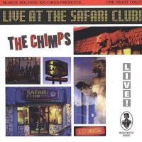 Chimps - Live At The Safari Club - Live