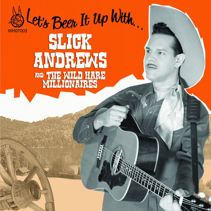 Slick Andrews And The Wild Hare Millionaires - Let's Beer It Up With