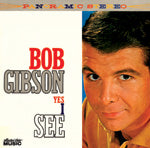 Bob Gibson - Yes I See