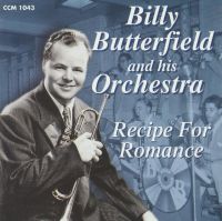Billy Butterfield And His Orchestra - Recipe For Romance