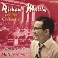 Richard Maltby And His Orchestra - Music In The Maltby Manner