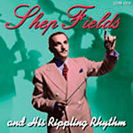 Shep Fields and His Rippling Rhythm - Shep Fields and His Rippling Rhythm
