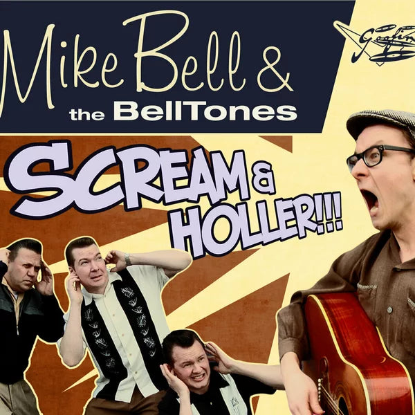 Mike Bell & The Belltones - Scream & Holler - Goofin' 35th Anniversary Release Vol. 2