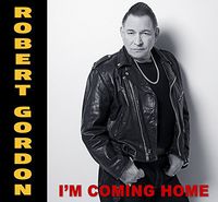 Robert Gordon - I'm Coming Home