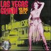 VA: - Las Vegas Grind Vol. 6