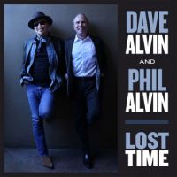 Dave Alvin And Phil Alvin - Lost Time