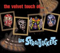 Los Straitjackets - The Velvet Touch Of