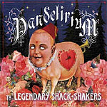Legendary Shack Shakers - Pandelirium