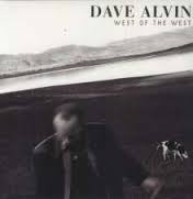Dave Alvin - West Of The West 2LP