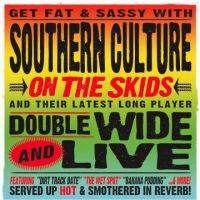 Southern Culture On The Skids - Doublewide & Live 2LP