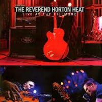 Reverend Horton Heat - Live At The Fillmore 2LP + DVD