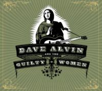 Dave Alvin - And The Guilty Women