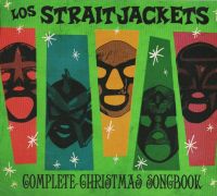 Los Straitjackets - Complete Christmas Songbook
