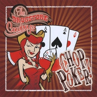 Drugstore Cowboys - Chop Poker !
