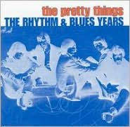 Pretty Things - The Rhythm & Blues Years 2CD