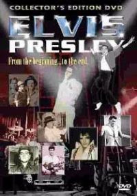 Elvis Presley - From The Beginning.. to the End