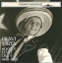 Olavi Virta - Unohtumattomat ! Kootut Levyt Osa 4 - 1948-1950
