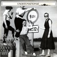 Olavi Virta - Unohtumattomat ! Kootut Levyt Osa 9 - 1953