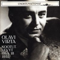 Olavi Virta - Unohtumattomat ! Kootut Levyt Osa 18 - 1955