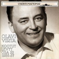 Olavi Virta - Unohtumattomat ! Kootut Levyt Osa 22 - 1956-57