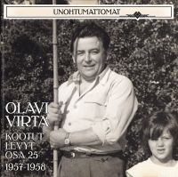 Olavi Virta - Unohtumattomat ! Kootut Levyt Osa 25 - 1957-1958