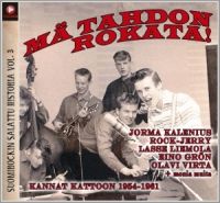 VA: - Mä Tahdon Rokata - Suomirockin Salattu Historia Vol. 3