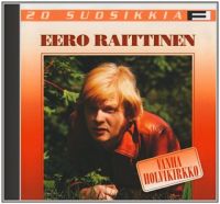 Eero Raittinen - Vanha holvikirkko 20 Suosikkia