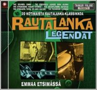 VA: - Rautalanka Legendat - Emmaa Etsimässä