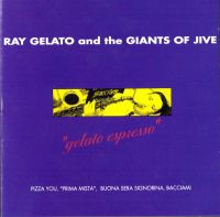 Ray Gelato and the Giants Of Jive - Gelato Espresso
