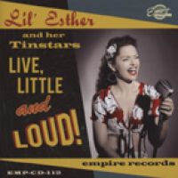 Lil' Esther And Her Tinstars - Live, Little And Loud