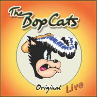 Bopcats - Original Live