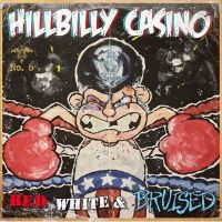 Hillbilly Casino - Red, White & Bruised