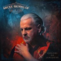 Micke Bjorklof & Blue Strip - Colors Of Jealousy