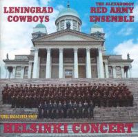 Leningrad Cowboys & The Alexandrov Red Army Ensemble - Helsinki Concert - Total Balalaika Show 2CD