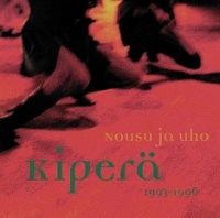Kiperä - Nousu ja Uho