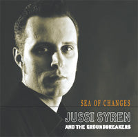 Jussi Syren And The Groundbreakers - Sea Of Changes