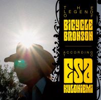 Esa Kuloniemi - The Legend Of Bicycle Bronson