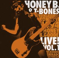 Honey B. & T-Bones live vol. 1 - Rockender Tornado Aus Finnland 2CD