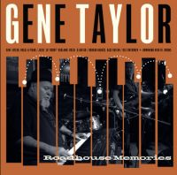 Gene Taylor - Roadhouse Memories