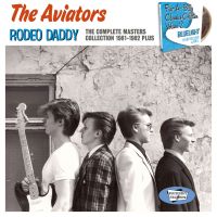 Aviators - Rodeo Daddy - The Complete Masters Collection 1981-1982 Plus