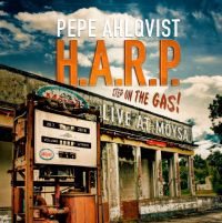 Pepe Ahlqvist H.A.R.P. - Step On The Gas! - Live At Möysä