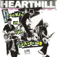 Hearthill - Rockin' In The Graveyard - Live