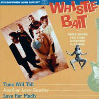 Whistle Bait - Time Will Tell